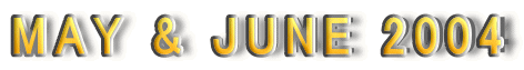 MAY & JUNE 2004